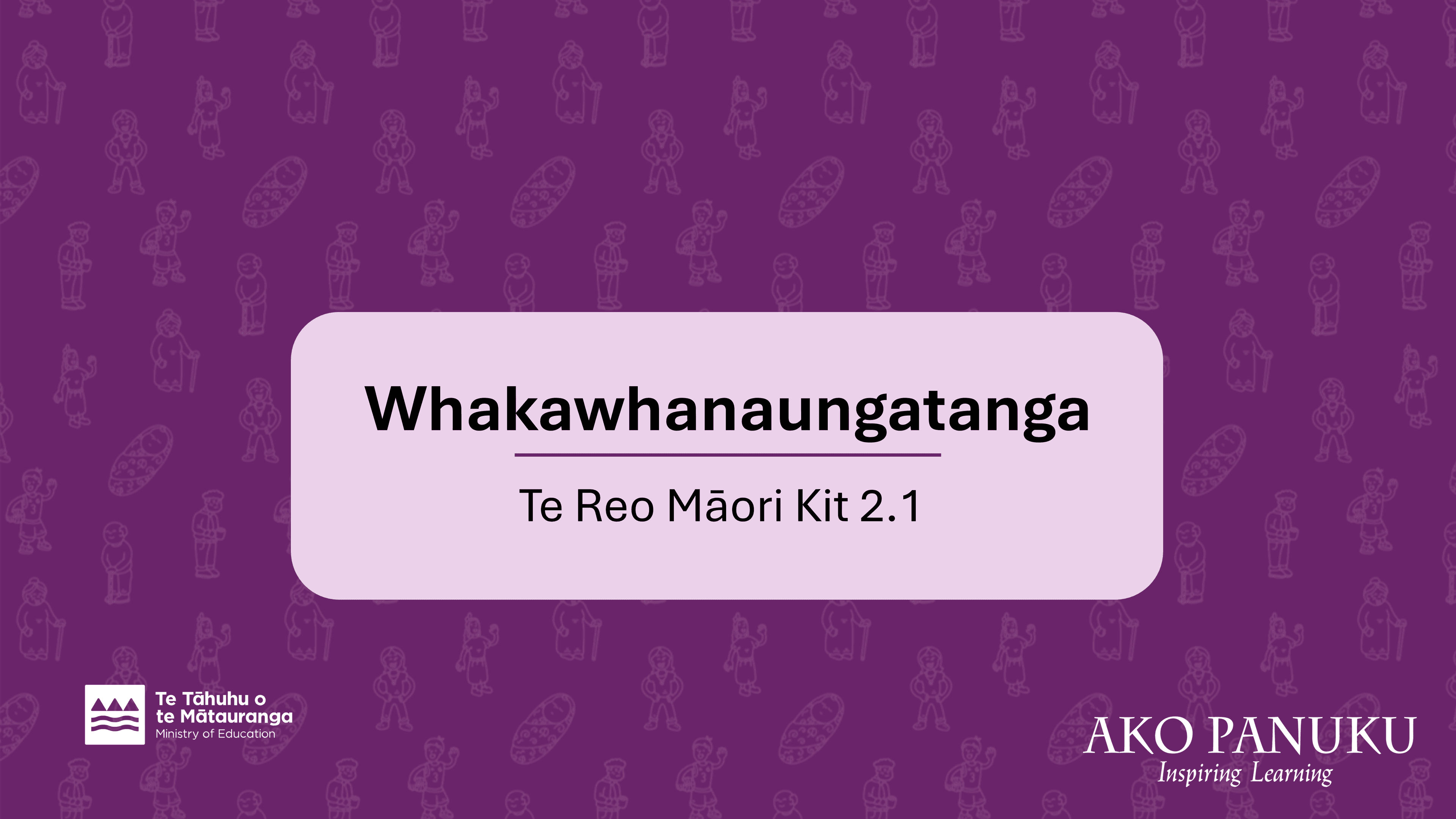 Te Reo Māori Kit 2.1: Whanaungatanga