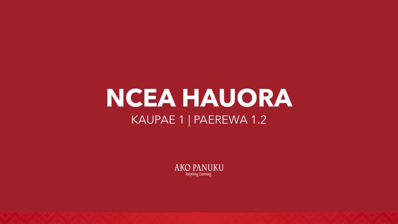 NCEA Level 1 - Hauora (Paerewa 1.2)
