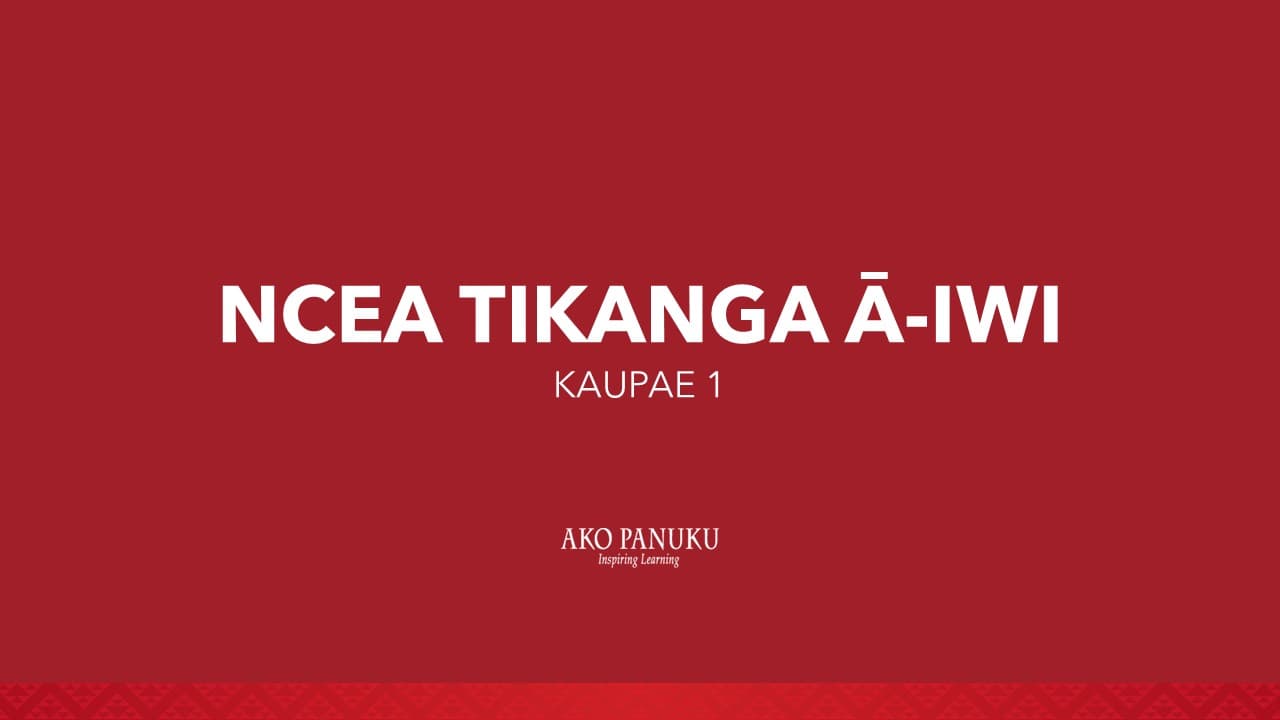 NCEA Level 1 - Tikanga ā-Iwi (Taumata 1)